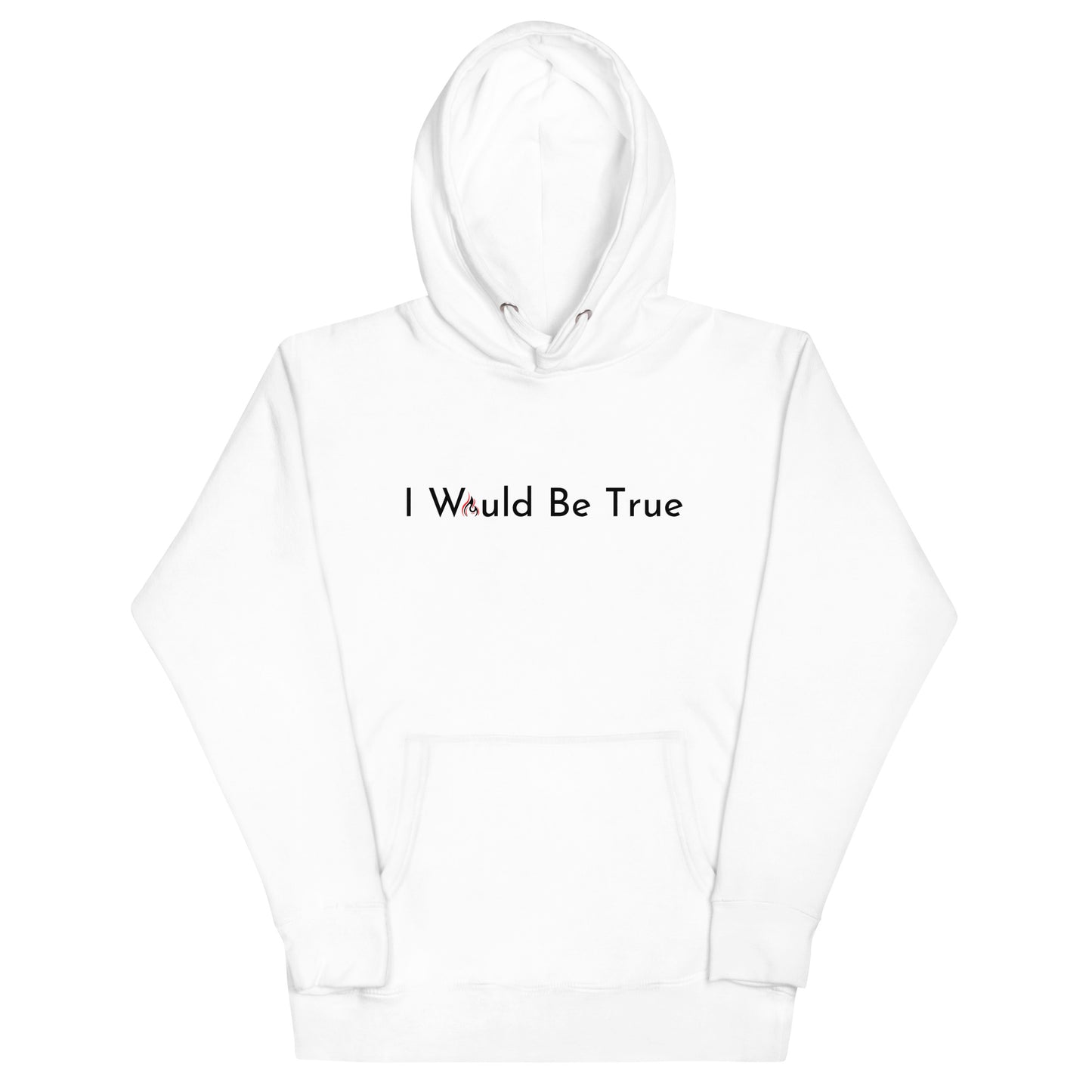I Would Be True Sweatshirt