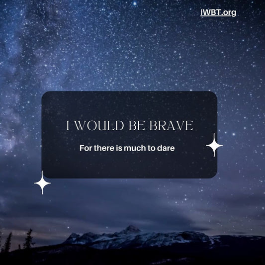 Fear of the Unknown- I Would Be Brave